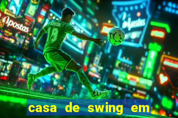 casa de swing em foz do igua莽u